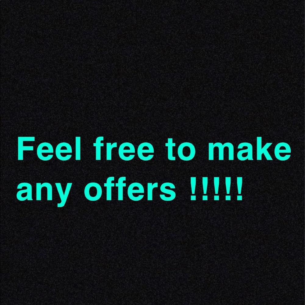 Make any offers on anything you might want